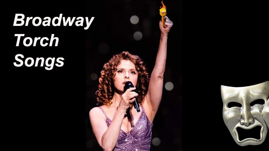 Friday Playlist: 25 Broadway Torch Songs to Belt or Cry Alo…