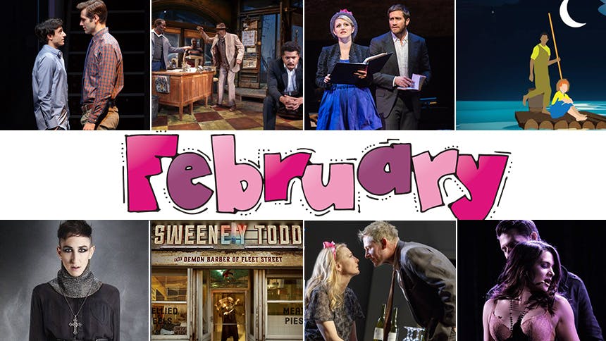February Editor’s Picks: 10 Plays & Musicals You Can’t-Miss…
