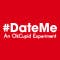#DateMe: An OkCupid Experiment