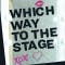 Which Way To The Stage