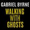 Walking With Ghosts