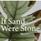 If Sand Were Stone