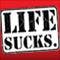 Life Sucks
