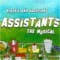 Assistants The Musical