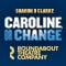 Caroline, Or Change