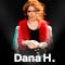 Dana H.