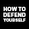 How To Defend Yourself