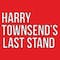 Harry Townsend's Last Stand