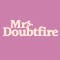 Mrs. Doubtfire