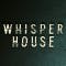 Whisper House