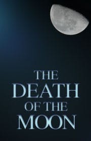 The Death Of The Moon