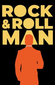 Rock & Roll Man, The Musical