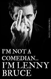 I'm Not A Comedian... I'm Lenny Bruce