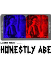 Honestly Abe - The Musical