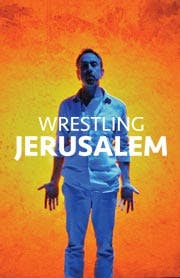 Wrestling Jerusalem