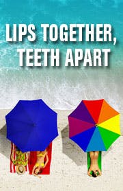 Lips Together, Teeth Apart