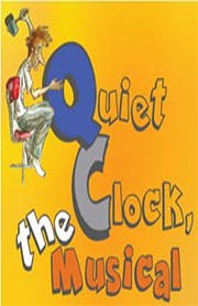 Quiet Clock, The Musical