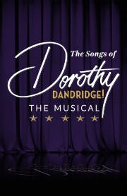 The Songs of Dorothy Dandridge! - The Musical