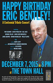 Happy Birthday, Eric Bentley! A Centennial Tribute Concert