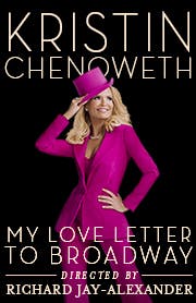 Kristin Chenoweth: My Love Letter to Broadway
