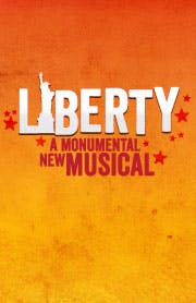Liberty: A Monumental New Musical