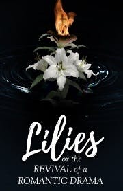 Lilies, or The Revival of a Romantic Drama