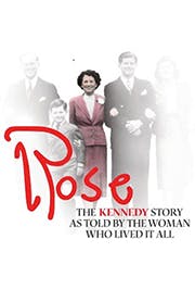 Rose: The Kennedy Story As Told By The Woman Who Lived It All
