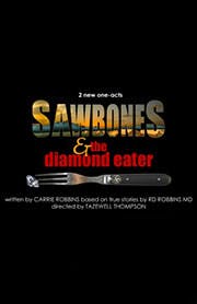 SawBones and The Diamond Eater - Two One-Act Plays