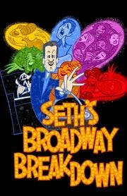 Seth's Broadway Breakdown