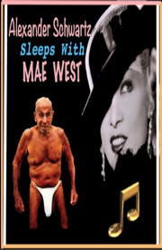 Al Schwartz Sleeps with Mae West