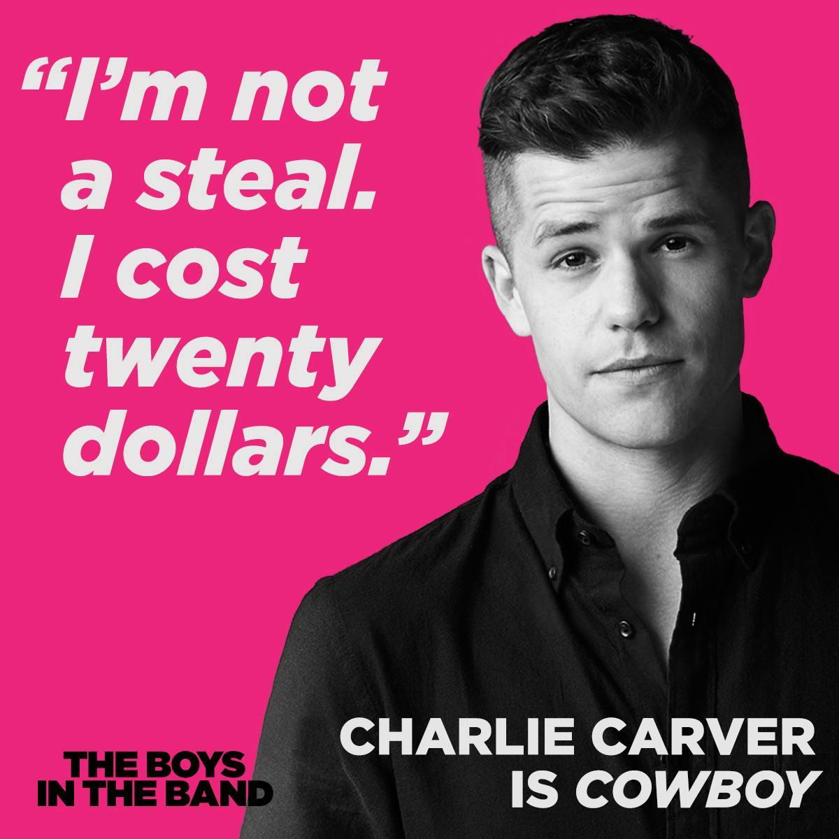 The Boys in the Band Broadway Cowboy Quote- Charlie Carver