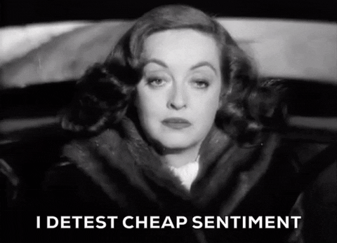 Bette Davis GIF- I detest cheap sentiment GIF - All About Eve GIF