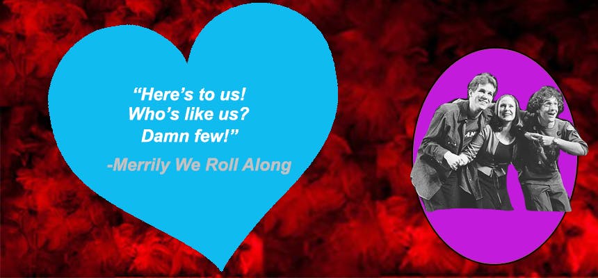 Stephen Sondheim Valentine's Day Card- Merrily We Roll Along