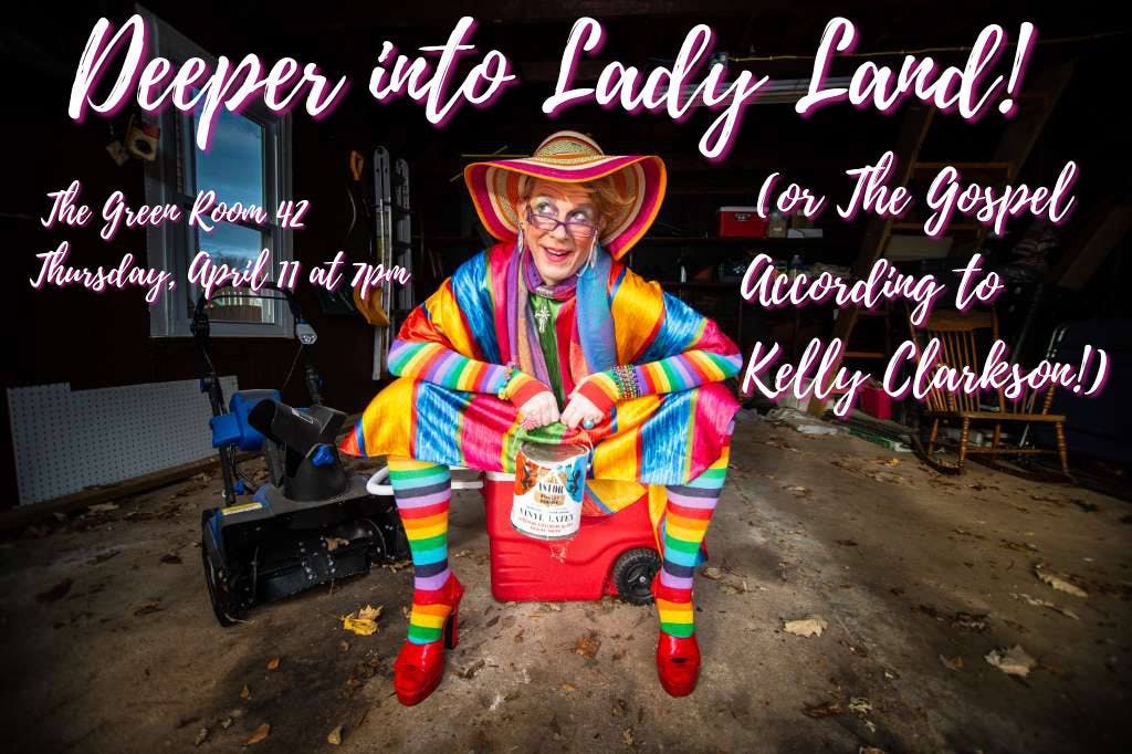 Leola’s Lady Land!- Will Nolan-Deeper Into Lady Land0-The Green Room 42