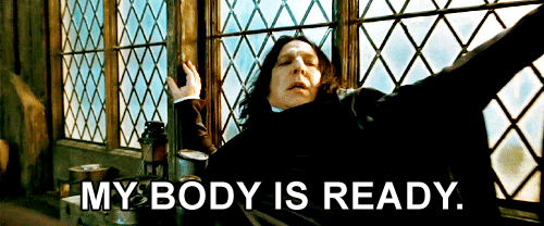 Snape GIF- My Body Is Ready